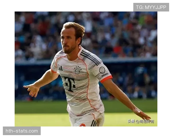 哈里·凯恩数据亮眼，成拜仁进攻核心